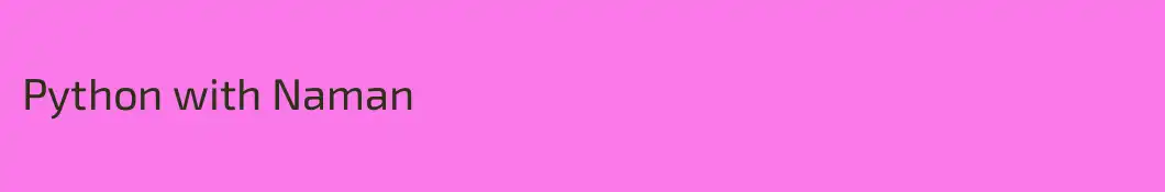 Python with Naman